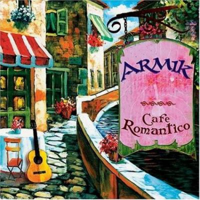 Armik  Cafe Romantico